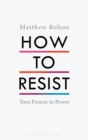 Image for How to resist: turn protest to power