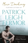 Image for More dashing  : further letters of Patrick Leigh Fermor