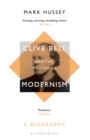 Image for Clive Bell and the making of modernism  : a biography
