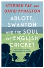 Image for Arlott, Swanton and the soul of English cricket