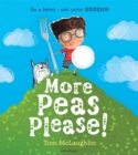 More Peas Please! - McLaughlin, Tom