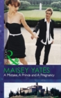 Image for A mistake, a prince and a pregnancy