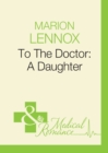 Image for To The Doctor: A Daughter