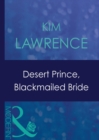 Image for Desert prince, blackmailed bride