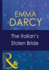Image for The Italian&#39;s stolen bride