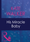 Image for His miracle baby