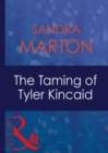 Image for The taming of Tyler Kincaid