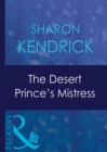 Image for The desert prince&#39;s mistress