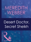 Image for Desert Doctor, Secret Sheikh