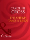 Image for The sheikh takes a bride : 3