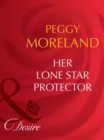Image for Her lone star protector : 2