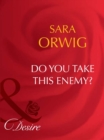 Image for Do You Take This Enemy?