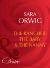 Image for The Rancher, the Baby &amp; the Nanny