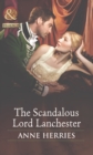Image for The scandalous Lord Lanchester