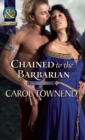 Image for Chained to the barbarian