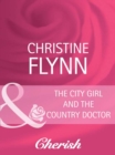 Image for The city girl and the country doctor