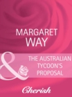 Image for The Australian Tycoon&#39;s Proposal