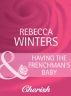 Image for Having the Frenchman&#39;s baby
