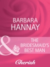 Image for The bridesmaid&#39;s best man