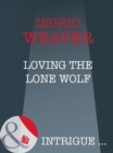Image for Loving the lone wolf