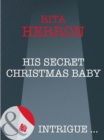 Image for His Secret Christmas Baby