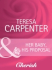 Image for Her Baby, His Proposal : 12