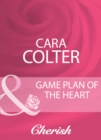 Image for Game Plan Of The Heart