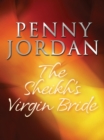 Image for The sheikh&#39;s virgin bride