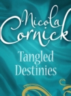 Image for Tangled Destinies: The Larkswood Legacy (Regency, Book 12) / The Neglectful Guardian