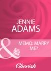 Image for Memo - marry me?