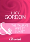 Image for The Italian&#39;s Wife By Sunset