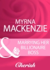 Image for Marrying Her Billionaire Boss