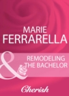 Image for Remodeling The Bachelor