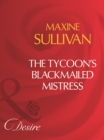 Image for The Tycoon&#39;s Blackmailed Mistress