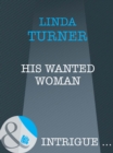 Image for His wanted woman : 1