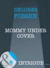 Image for Mommy Under Cover
