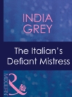 Image for The Italian&#39;s Defiant Mistress
