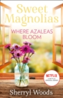 Image for Where azaleas bloom