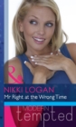 Image for Mr Right at the wrong time