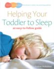 Image for Helping your toddler to sleep: an easy-to-follow guide