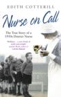 Image for Nurse on Call: The True Story of a 1950S District Nurse