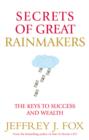 Image for Secrets of great rainmakers: the keys to success and wealth