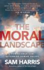 Image for The moral landscape: how science can determine human values