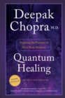 Image for Quantum healing: exploring the frontiers of mind/body medicine.