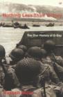 Image for Nothing less than victory: the oral history of D-Day