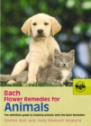 Image for Bach flower remedies for animals: the definitive guide to treating animals with the Bach Remedies