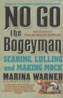Image for No go the bogeyman: scaring, lulling, and making mock
