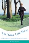 Image for Let your life flow: the physical, psychological and spiritual benefits of the Alexander technique
