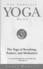 Image for The complete yoga book: yoga of breathing, Yoga of posture, Yoga of meditation