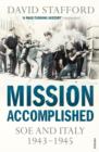 Image for Mission accomplished: SOE and Italy 1943-45